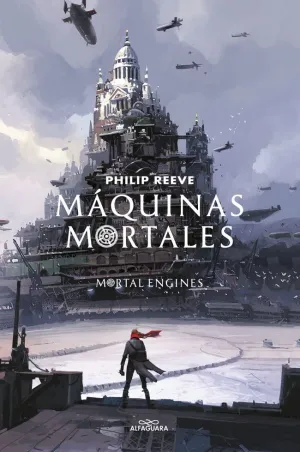 MÁQUINAS MORTALES (MORTAL ENGINES 1) MÁQUINAS MORTALES (MORTAL ENGINES 1)