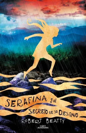 SERAFINA Y EL SECRETO DE SU DESTINO (SERAFINA 3)
