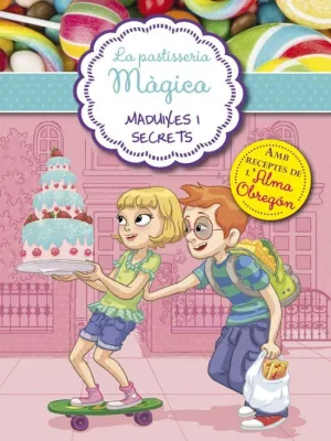 LA PASTISSERIA MÀGICA 4 - MADUIXES I SECRETS