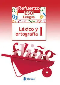 Refuerzo Lengua eso Léxico y Ortografía I