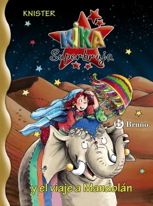 KIKA SUPERBRUJA Y EL VIAJE A MANDOLÁN KIKA SUPERBRUJA Y EL VIAJE A MANDOLÁN
