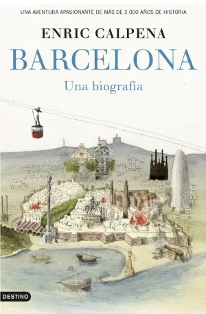 BARCELONA, UNA BIOGRAFÍA BARCELONA, UNA BIOGRAFÍA