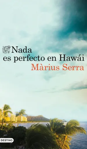 Nada Es Perfecto en Hawái