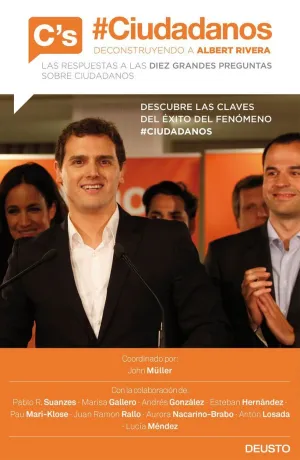 #CIUDADANOS. DECONSTRUYENDO A ALBERT RIVERA #CIUDADANOS. DECONSTRUYENDO A ALBERT RIVERA