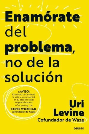 ENAMÓRATE DEL PROBLEMA, NO DE LA SOLUCIÓN ENAMÓRATE DEL PROBLEMA, NO DE LA SOLUCIÓN