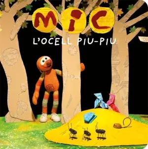 MIC. L'OCELL PIU-PIU MIC. L'OCELL PIU-PIU