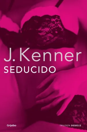 SEDUCIDO (TRILOGÍA DESEO 2)