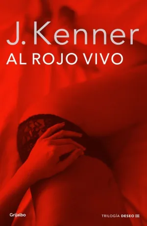 AL ROJO VIVO (TRILOGÍA DESEO 3)