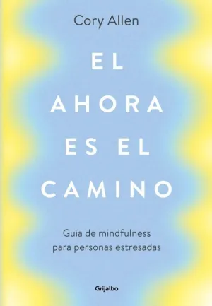 EL AHORA ES EL CAMINO
