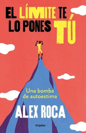EL LÍMITE TE LO PONES TÚ EL LÍMITE TE LO PONES TÚ