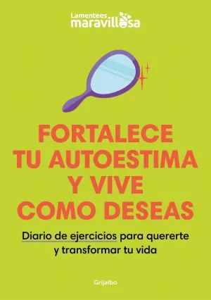 FORTALECE TU AUTOESTIMA Y VIVE COMO DESEAS
