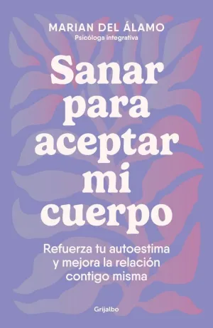 SANAR PARA ACEPTAR MI CUERPO