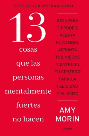 13 COSAS QUE LAS PERSONAS MENTALMENTE FUERTES NO HACEN