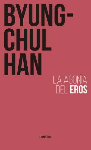 AGONÍA DEL EROS, LA (N.E.) AGONÍA DEL EROS, LA (N.E.)