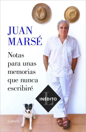 NOTAS PARA UNAS MEMORIAS QUE NUNCA ESCRIBIRÉ NOTAS PARA UNAS MEMORIAS QUE NUNCA ESCRIBIRÉ