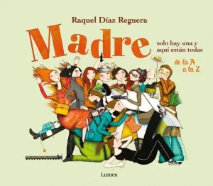 MADRE SOLO HAY UNA Y AQUÍ ESTÁN TODAS DE LA A A LA Z (DE LA A A LA Z) MADRE SOLO HAY UNA Y AQUÍ ESTÁN TODAS DE LA A A LA Z (DE LA A A LA Z)