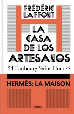 LA CASA DE LOS ARTESANOS. HERMÈS: LA MAISON