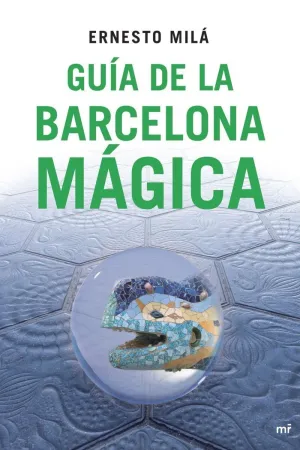 GUÍA DE LA BARCELONA MÁGICA
