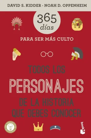 TODOS LOS PERSONAJES DE LA HISTORIA QUE DEBES CONOCER. 365 DÍAS PARA SER MÁS CUL TODOS LOS PERSONAJES DE LA HISTORIA QUE DEBES CONOCER. 365 DÍAS PARA SER MÁS CUL