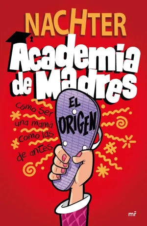 ACADEMIA DE MADRES: EL ORIGEN ACADEMIA DE MADRES: EL ORIGEN