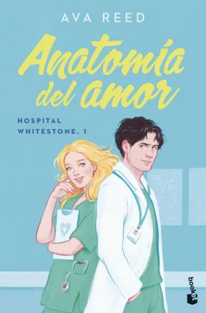 ANATOMÍA DEL AMOR (SERIE HOSPITAL WHITESTONE 1) ANATOMÍA DEL AMOR (SERIE HOSPITAL WHITESTONE 1)
