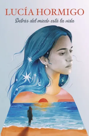 Detrás del Miedo está la Vida