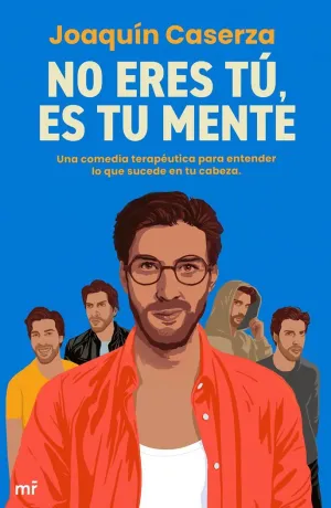 NO ERES TÚ, ES TU MENTE