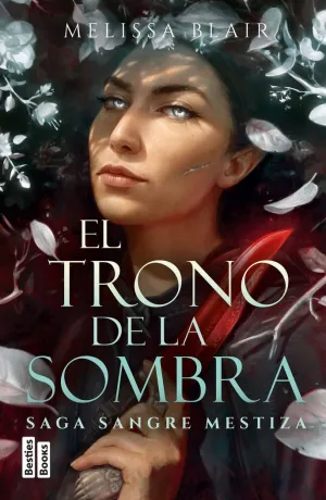EL TRONO DE LA SOMBRA (SERIE SANGRE MESTIZA 2)