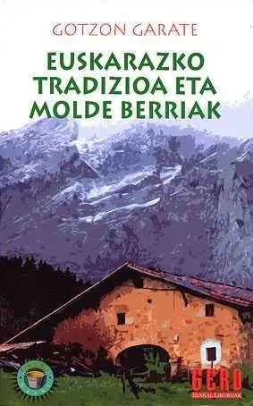 Euskarazko Tradizioa Eta Molde Berriak