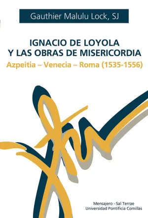 IGNACIO DE LOYOLA Y LAS OBRAS DE MISERICORDIA