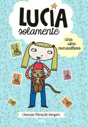 LUCÍA SOLAMENTE 1 - UNA IDEA MARAVILLOSA LUCÍA SOLAMENTE 1 - UNA IDEA MARAVILLOSA