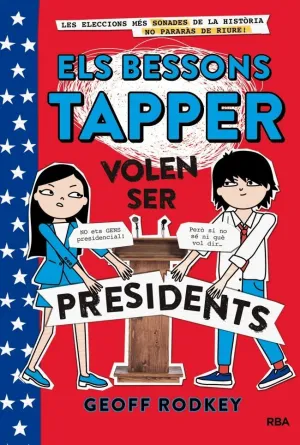 Els Bessons Tapper Volen Ser Presidents (Els Bessons Tapper 3)