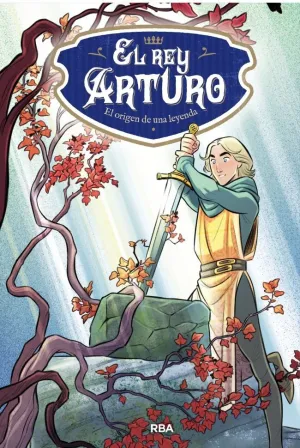 EL REY ARTURO 1 - EL ORIGEN DE UNA LEYENDA