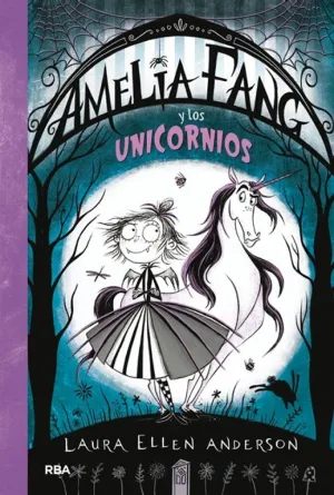 AMELIA FANG 2 - AMELIA Y LOS UNICORNIOS