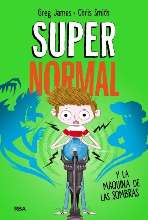 SUPERNORMAL 3 - SUPERNORMAL Y LA MÁQUINA DE LA SOMBRAS