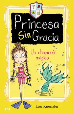 UN CHAPUZÓN MÁGICO (PRINCESA SIN GRACIA 3)