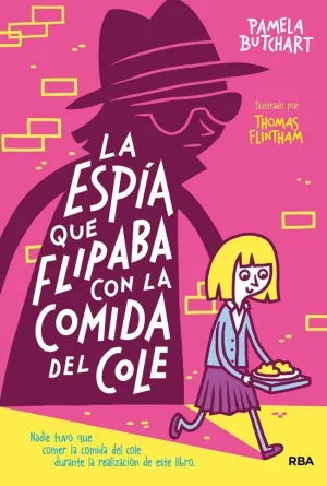 LA PANDILLA MISTERIO 2 - LA ESPÍA QUE FLIPABA CON LA COMIDA DEL COLE