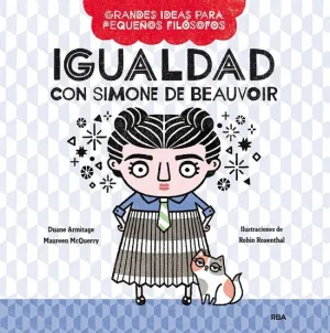 Igualdad con Simone de Beauvoir (Grandes Ideas para Pequeños Filósofos)