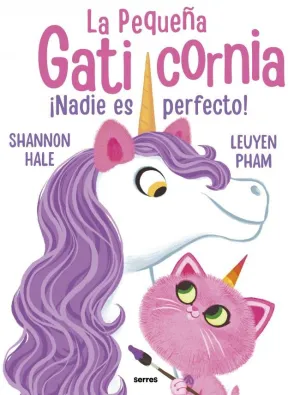 LA PEQUEÑA GATICORNIA - ¡NADIE ES PERFECTO!