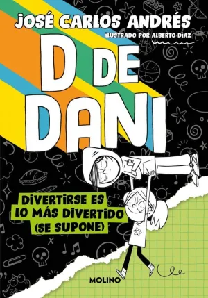D de Dani 2 - Divertirse Es lo Más Divertido (Se Supone)