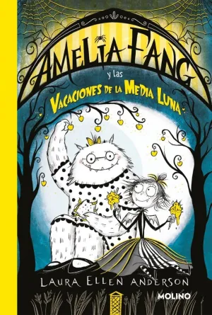 AMELIA FANG 4 - AMELIA Y LAS VACACIONES DE LA MEDIA LUNA