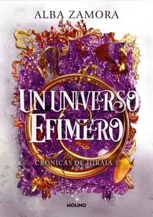 UN UNIVERSO EFÍMERO (CRÓNICAS DE HIRAIA 3) UN UNIVERSO EFÍMERO (CRÓNICAS DE HIRAIA 3)