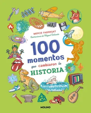100 MOMENTOS QUE CAMBIARON LA HISTORIA (COLECCIÓN 100)