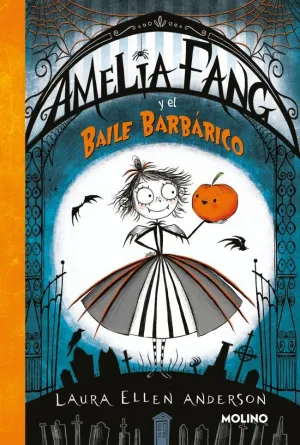AMELIA FANG 1 - AMELIA Y EL BAILE BARBÁRICO