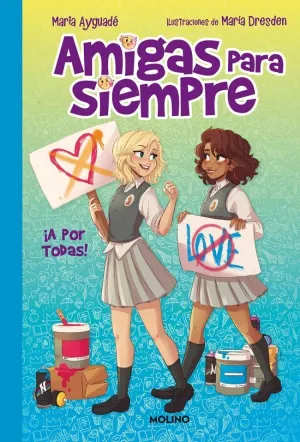 AMIGAS PARA SIEMPRE 3 - ¡A POR TODAS! AMIGAS PARA SIEMPRE 3 - ¡A POR TODAS!