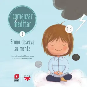 Comenzar a Meditar. 3 Bruno Observa Su me