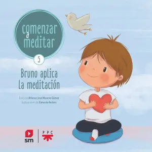 Comenzar a Meditar. 5 Bruno Aplica la Med