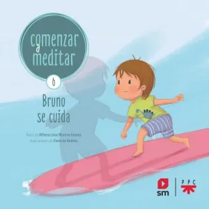 Comenzar a Meditar. 6 Bruno se Cuida