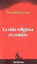 LA VIDA RELIGIOSA EN MISIÓN