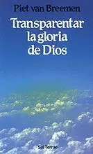 TRANSPARENTAR LA GLORIA DE DIOS